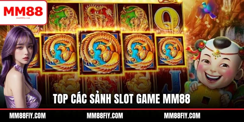 Top các sảnh Slot game MM88 mang trải nghiệm vàng