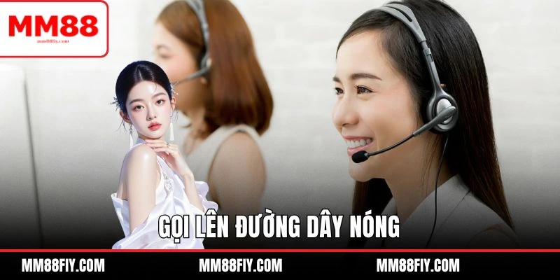 Liên hệ MM88 qua đường dây nóng