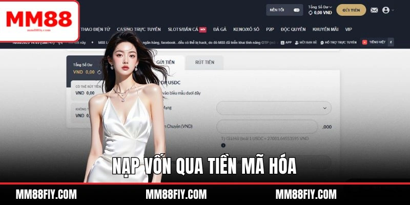 Nạp Tiền MM88 - Từng Phương Thức Với Các Bước Rõ Ràng 3 Chuyển vốn chơi game qua kênh tiền mã hóa