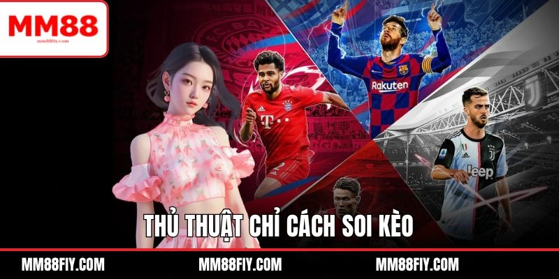 Thủ Thuật Về Bóng Đá Không Phải Ai Cũng Chỉ - Cược Dễ Thắng 5 Nghiên cứu thủ thuật soi kèo chuẩn