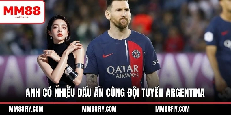 Thống Kê Về Cầu Thủ Messi Chi Tiết Dành Cho Fan Cứng 6 Anh có nhiều dấu ấn cùng đội tuyển Argentina